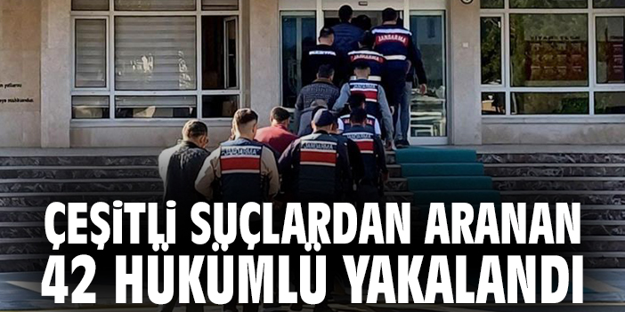 Çeşitli Suçlardan Aranan 42 Hükümlü Yakalandı