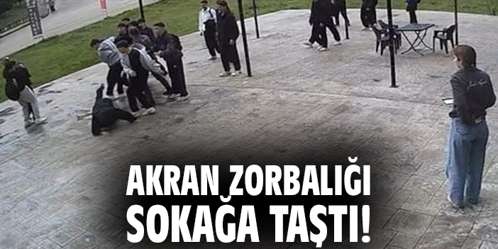 Akran zorbalığı sokağa taştı!