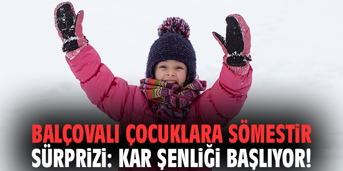 Balçovalı çocuklara Sömestir sürprizi: Kar Şenliği başlıyor!