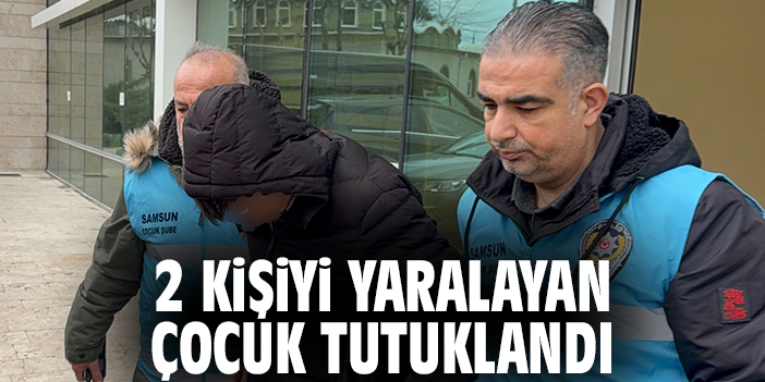2 kişiyi yaralayan çocuk tutuklandı