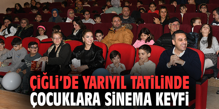 Çiğli’de Yarıyıl Tatilinde Çocuklara Sinema Keyfi