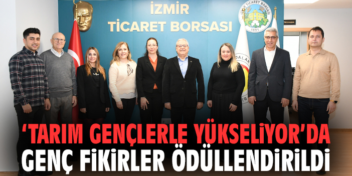 'Tarım Gençlerle Yükseliyor’da Genç Fikirler Ödüllendirildi