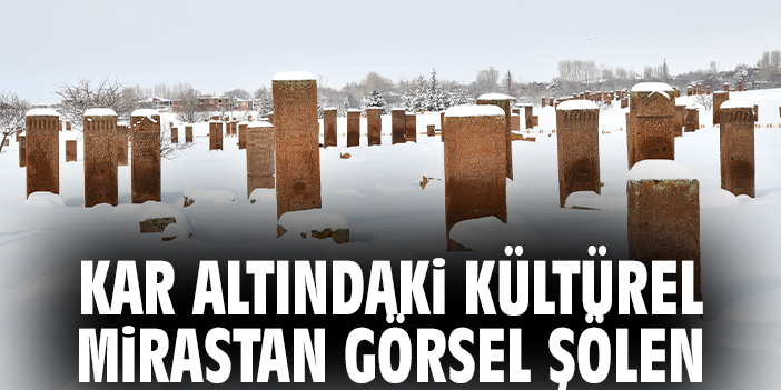 Kar Altındaki Kültürel Mirastan Görsel Şölen
