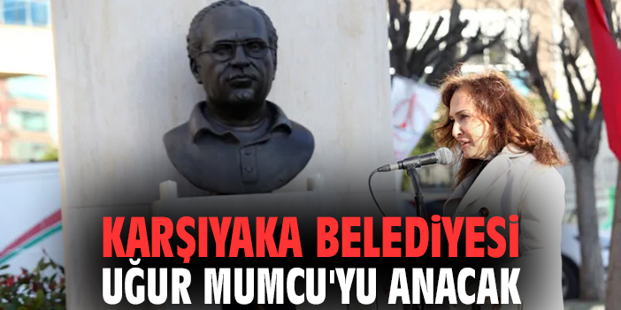 Karşıyaka Belediyesi Uğur Mumcu'yu anacak