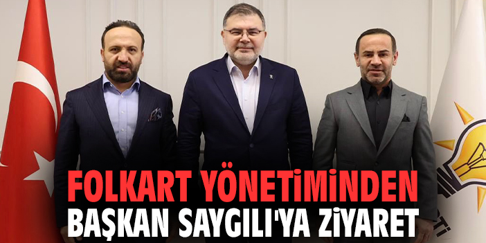 Folkart yönetiminden Başkan Saygılı'ya ziyaret