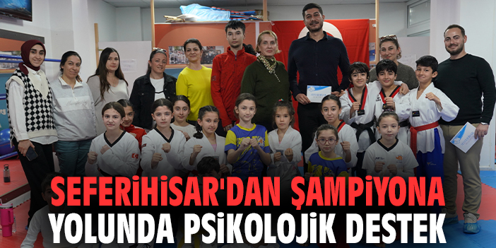 Seferihisar'dan şampiyona yolunda psikolojik destek