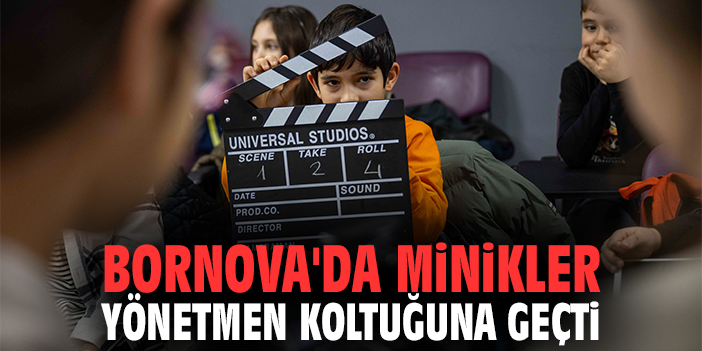 Bornova'da minikler yönetmen koltuğuna geçti