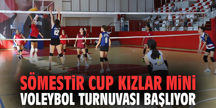 Sömestir Cup Kızlar Mini Voleybol Turnuvası Bayraklı’da Başlıyor