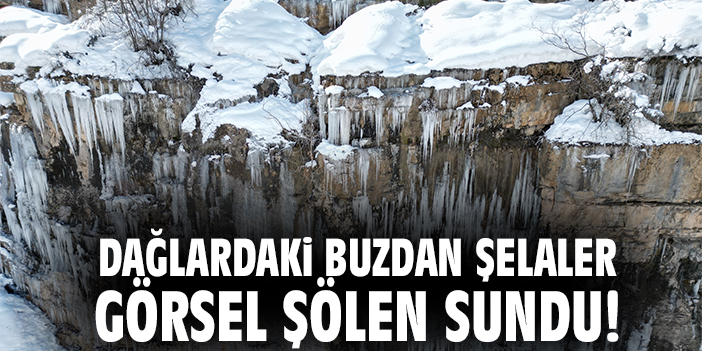 Dağlardaki buzdan şelaler görsel şölen sundu