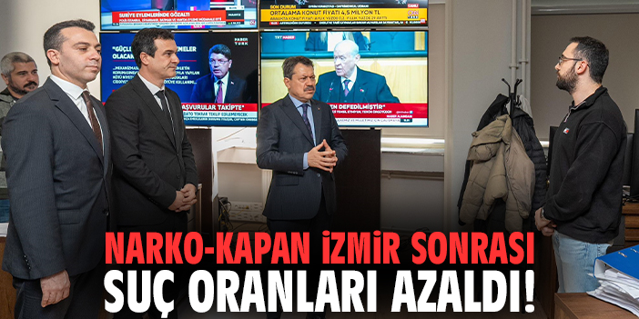 'Narko-Kapan İzmir' Sonrası Suç Oranları Azaldı