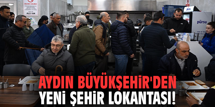 Aydın Büyükşehir'den yeni şehir lokantası