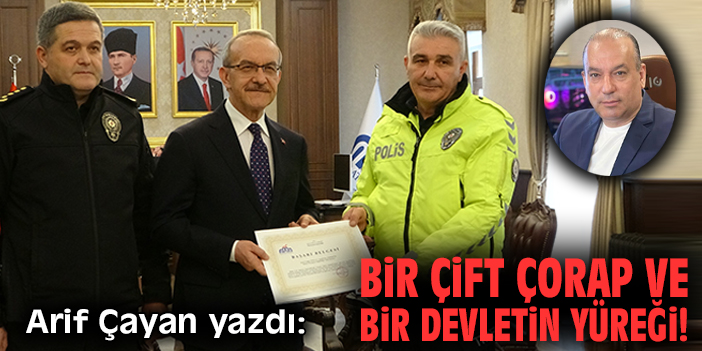 Bir çift çorap ve bir devletin yüreği!