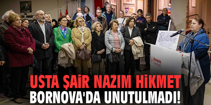 Usta şair Nazım Hikmet Bornova'da unutulmadı!