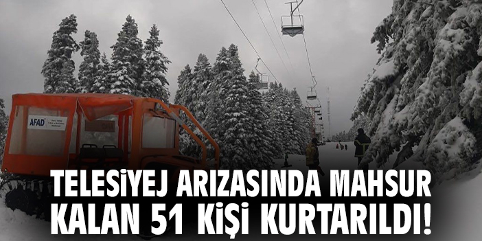 Telesiyej arızasında mahsur kalan 51 kişi kurtarıldı!