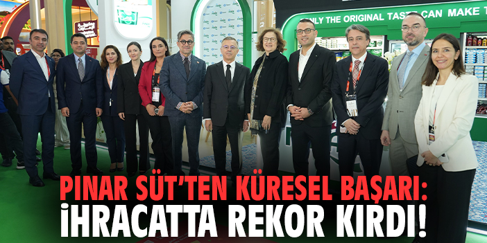 Pınar Süt’ten Küresel Başarı: İhracatta Rekor Kırdı