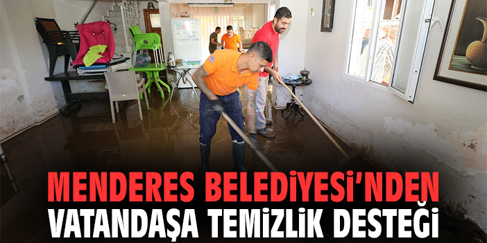 Menderes Belediyesi’nden Vatandaşa Temizlik Desteği