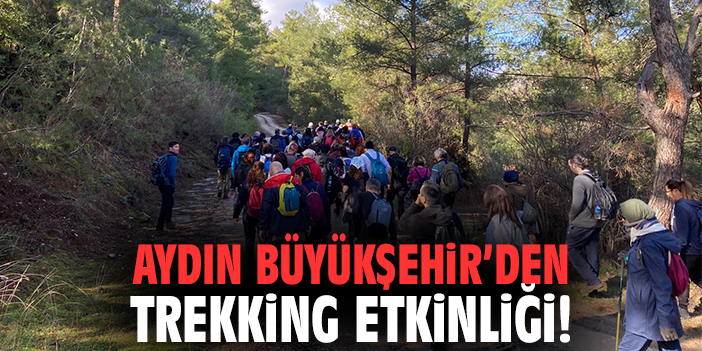 Aydın Büyükşehir'den Trekking Etkinliği