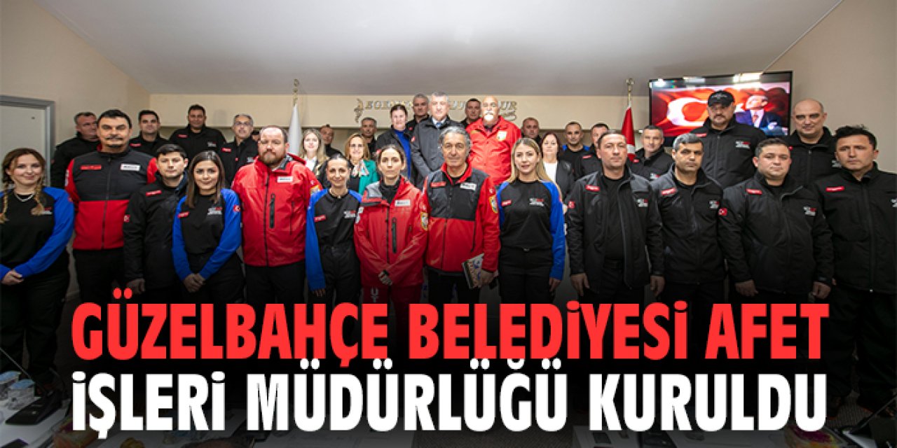 Güzelbahçe Belediyesi Afet İşleri Müdürlüğü Kuruldu