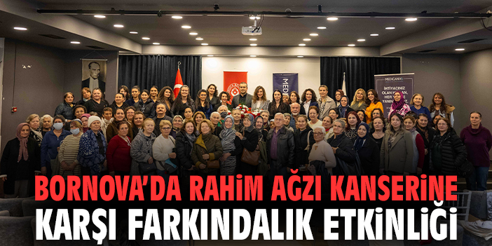 Bornova’da rahim ağzı kanserine karşı farkındalık etkinliği