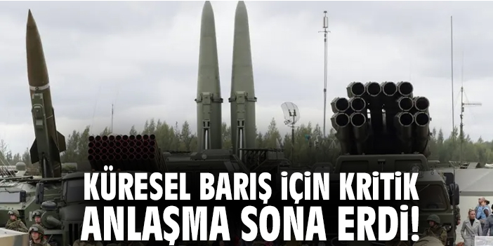 Küresel barış için kritik anlaşma tarihe karıştı