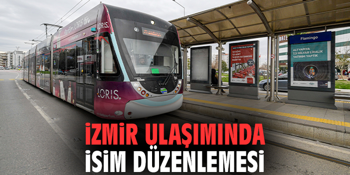 İzmir ulaşımında isim düzenlemesi