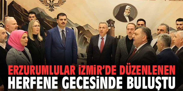 Erzurumlular İzmir’de düzenlenen herfene gecesinde buluştu