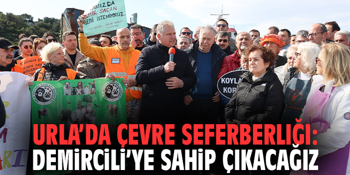 Urla’da Çevre Seferberliği: Demircili’ye Sahip Çıkacağız