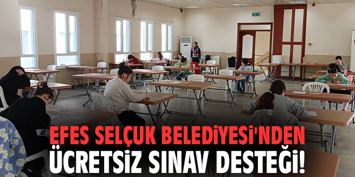 Efes Selçuk Belediyesi'nden ücretsiz sınav desteği!