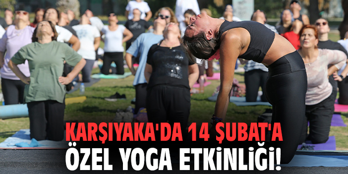 Karşıyaka'da 14 Şubat'a özel yoga etkinliği!