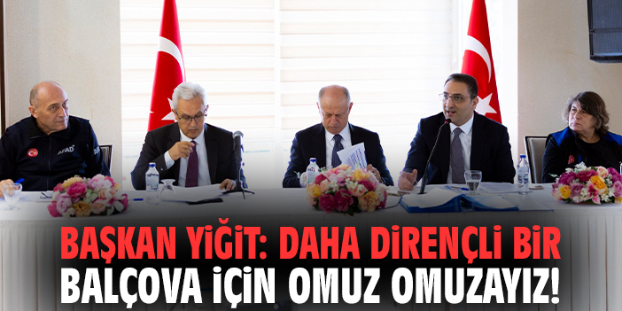 Başkan Yiğit: Daha dirençli bir Balçova için omuz omuzayız!