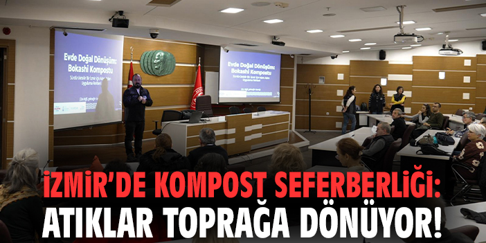 İzmir’de kompost seferberliği: Mutfak atıkları toprağa dönüyor