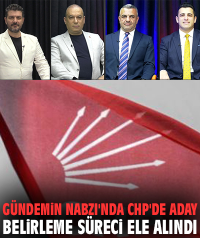 Gündemin Nabzı'nda CHP'de Aday Belirleme Süreci ele alındı