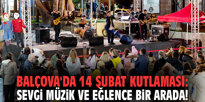 Balçova'da 14 Şubat kutlaması: Sevgi müzik ve eğlence bir arada!