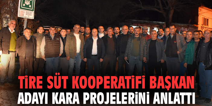 Tire Süt Kooperatifi Başkan Adayı Kara projelerini anlattı