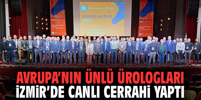 Avrupa’nın ünlü ürologları İzmir’de canlı cerrahi yaptı