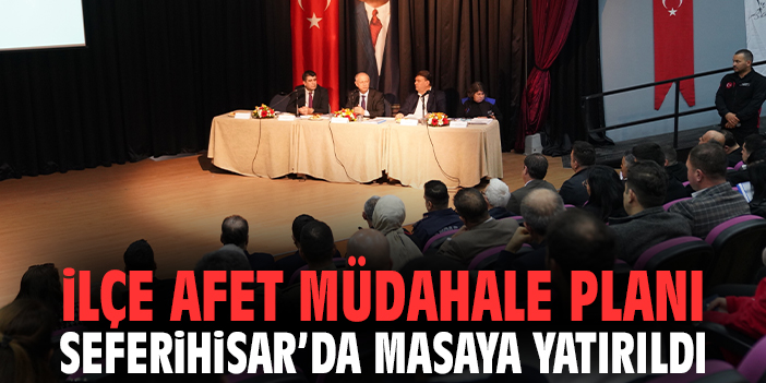 İlçe Afet Müdahale Planı Seferihisar’da masaya yatırıldı