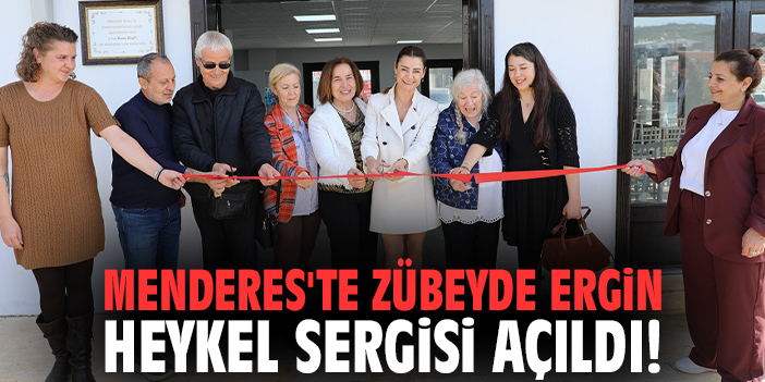 Menderes'te Zübeyde Ergin Heykel Sergisi Açıldı