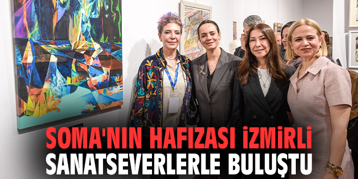 Soma'nın hafızası İzmirli sanatseverlerle buluştu