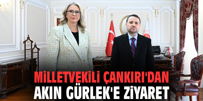 Milletvekili Çankırı'dan Akın Gürlek'e ziyaret