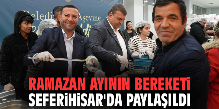 Ramazan ayının bereketi Seferihisar'da paylaşıldı