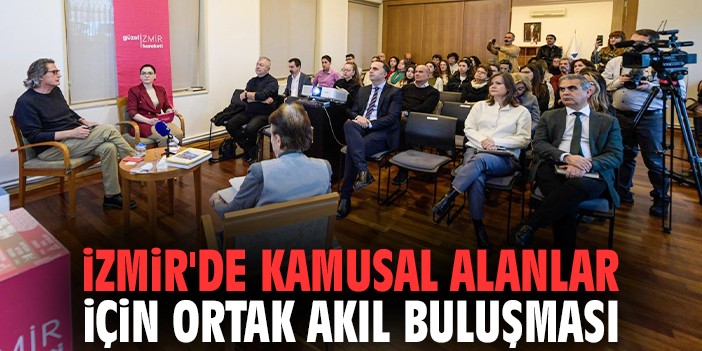 İzmir'de kamusal alanlar için ortak akıl buluşması
