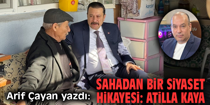 Sahadan bir siyaset hikayesi: Mahmut Atilla Kaya