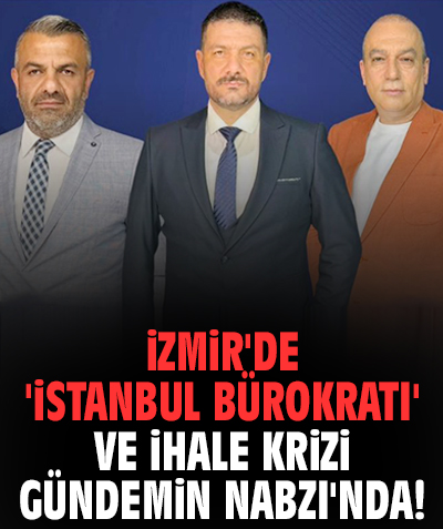 İzmir'de 'istanbul bürokratı' ve ihale krizi Gündemin Nabzı'nda!