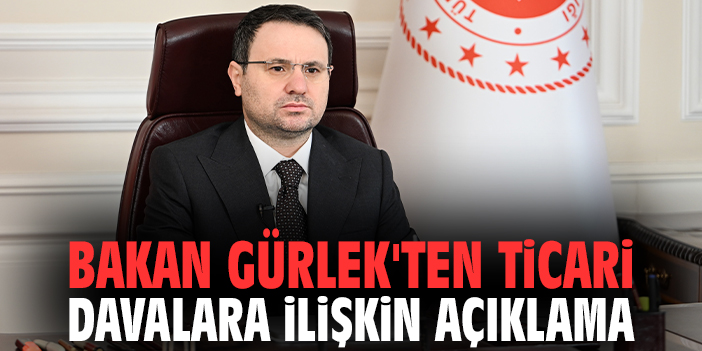Bakan Gürlek'ten ticari davalara ilişkin açıklama