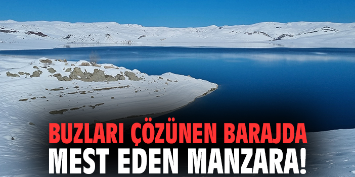 Buzları çözünen barajda mest eden manzara!