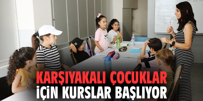 Karşıyakalı çocuklar için kurslar başlıyor