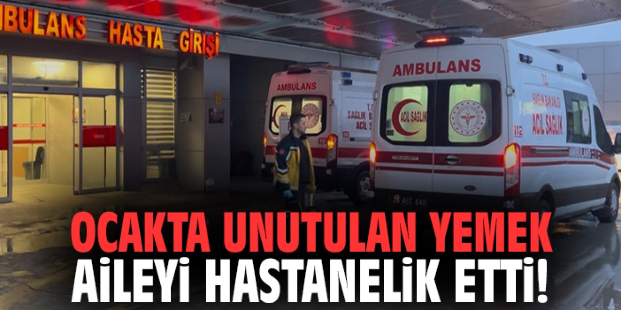 Ocakta Unutulan Yemek Aileyi Hastanelik Etti