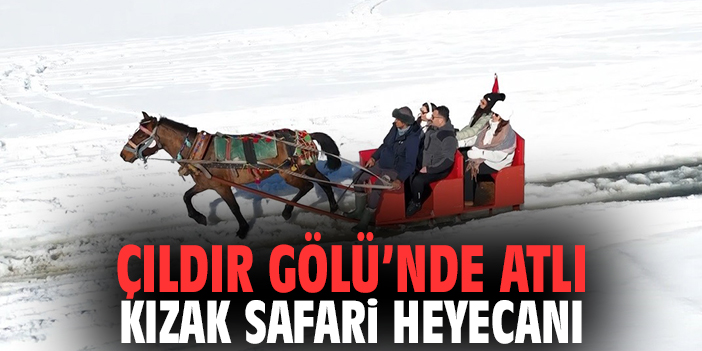 Çıldır Gölü’nde Atlı Kızak Safari Heyecanı
