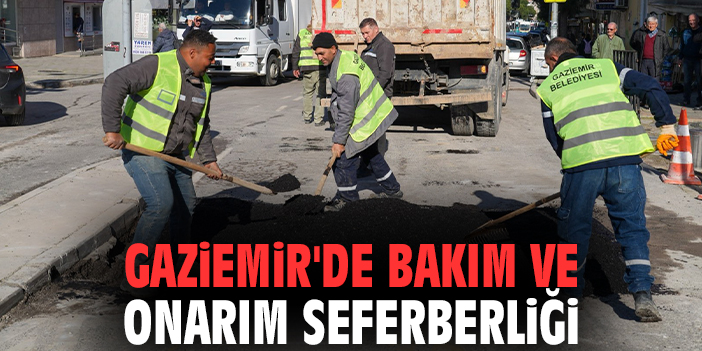 Gaziemir'de bakım ve onarım seferberliği