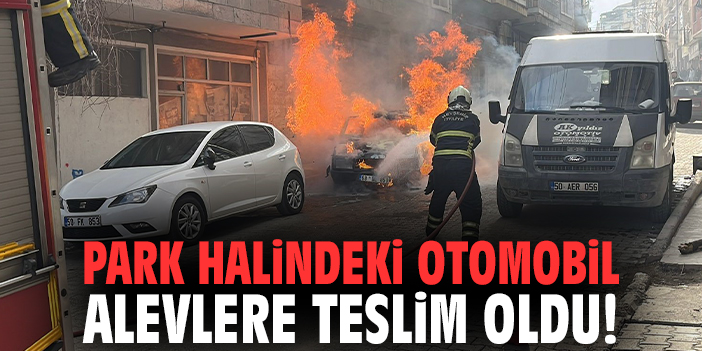 Park halindeki otomobil alevlere teslim oldu!